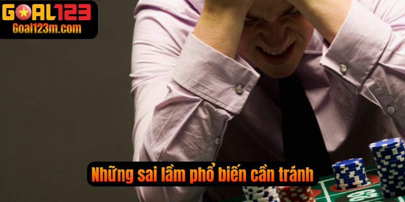 Những sai lầm phổ biến cần tránh khi chơi Baccrat 